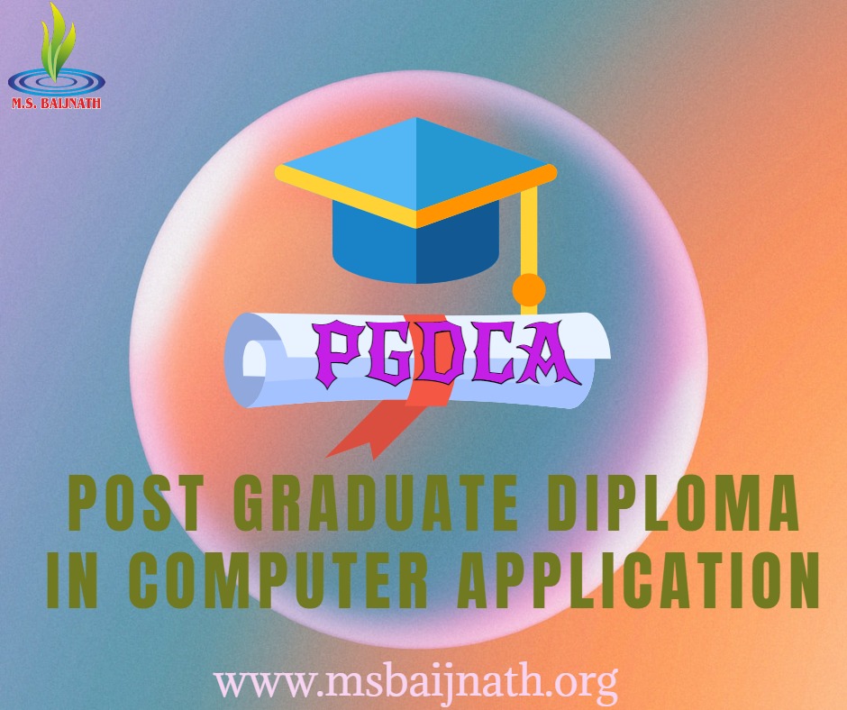 Post Graduate Diploma in Computer Application (PGDCA)